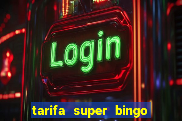 tarifa super bingo msc 2024