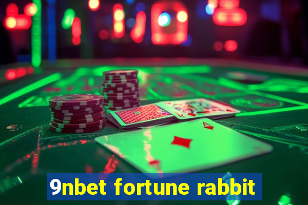 9nbet fortune rabbit