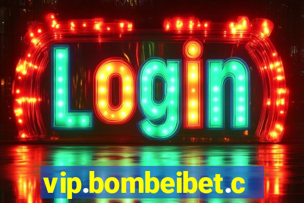 vip.bombeibet.com