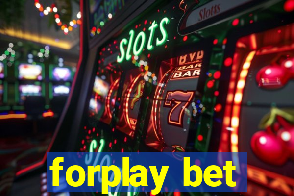 forplay bet