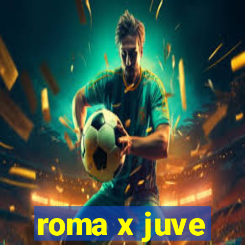 roma x juve