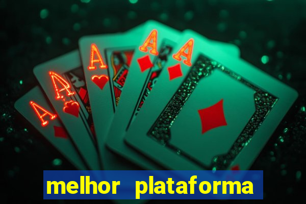 melhor plataforma de casino online