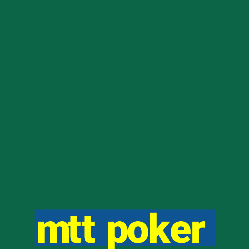 mtt poker