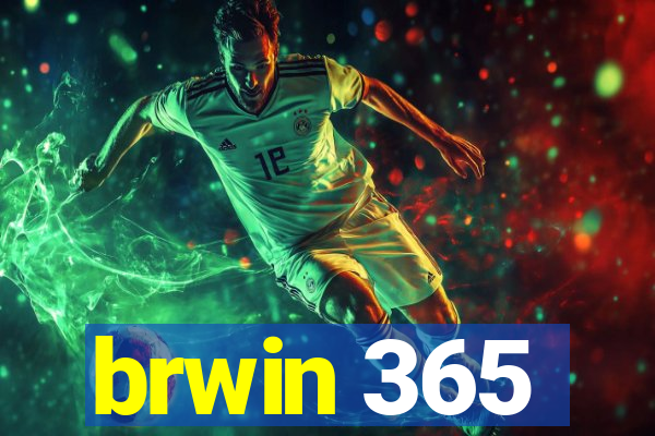 brwin 365