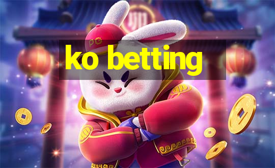 ko betting