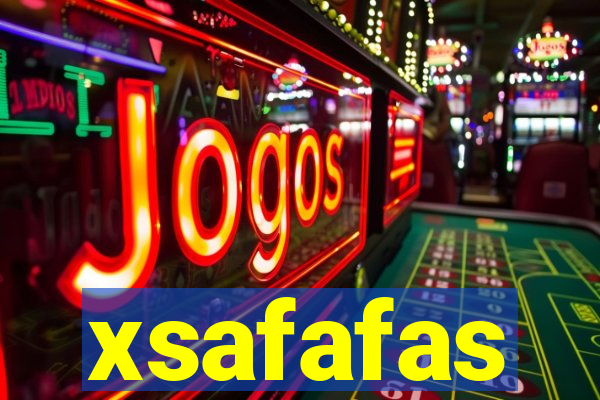 xsafafas