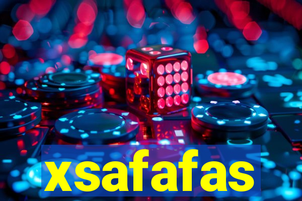 xsafafas