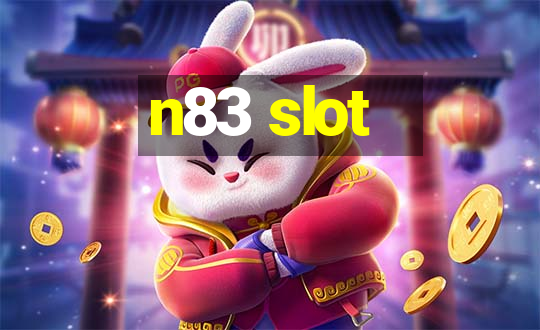 n83 slot