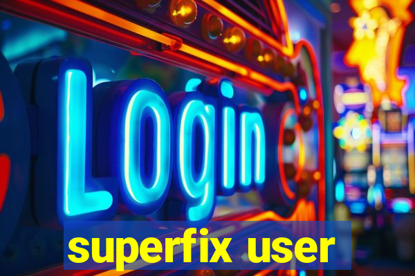 superfix user