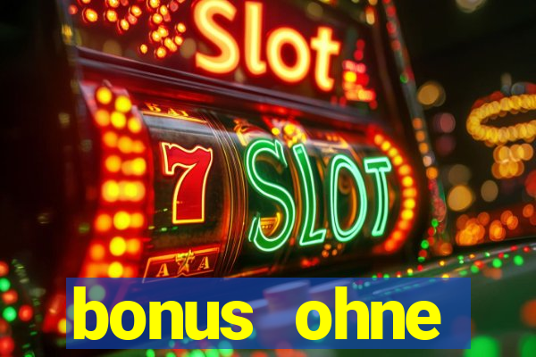 bonus ohne einzahlung casino 2024