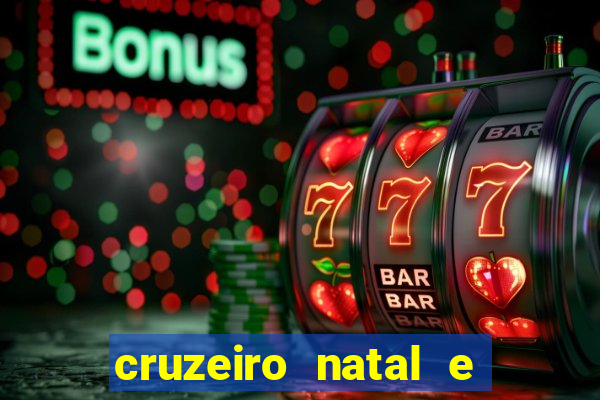 cruzeiro natal e ano novo