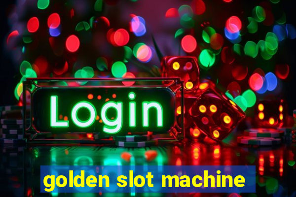 golden slot machine