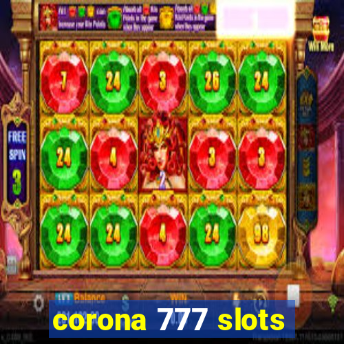 corona 777 slots