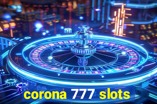 corona 777 slots