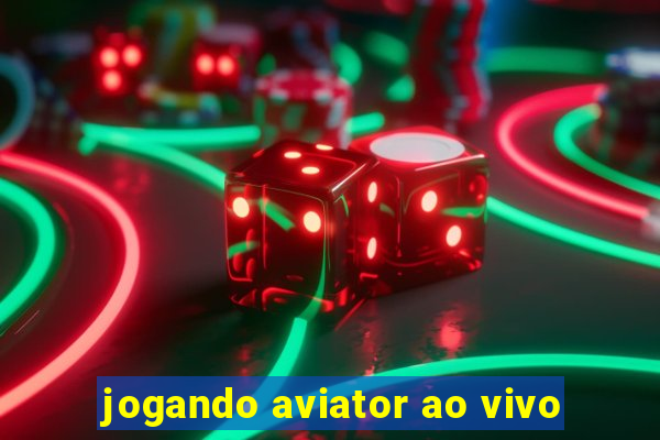 jogando aviator ao vivo