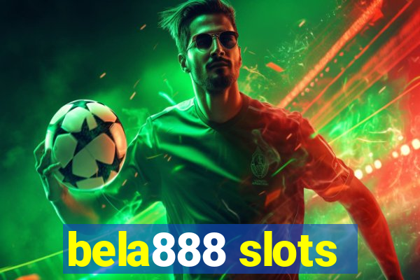 bela888 slots