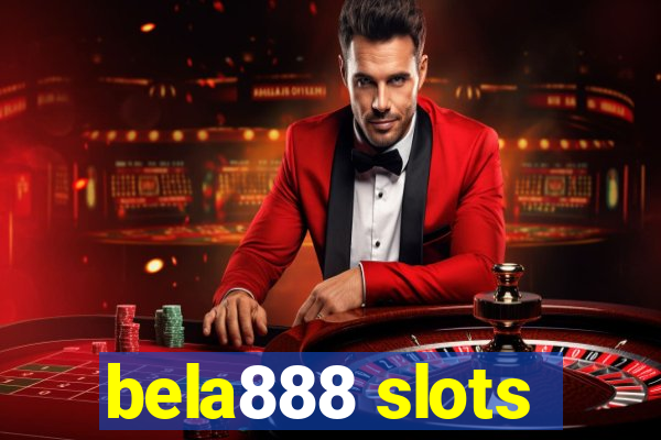 bela888 slots