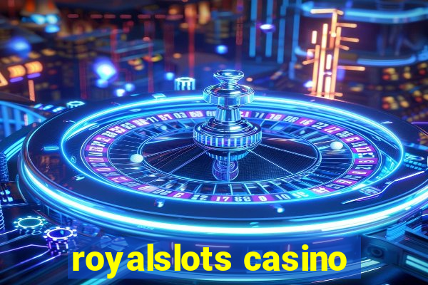 royalslots casino