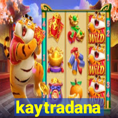 kaytradana