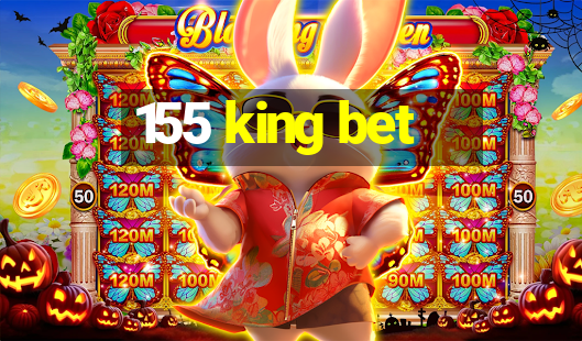 155 king bet