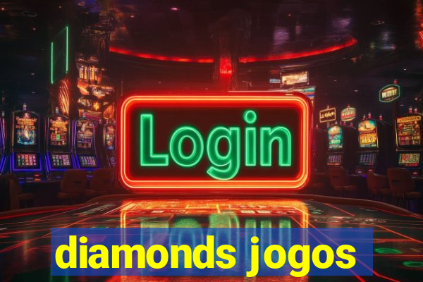 diamonds jogos