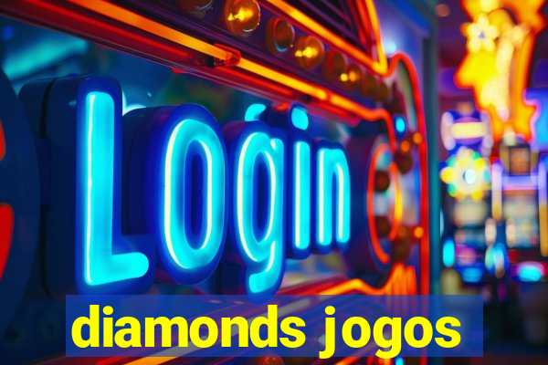 diamonds jogos