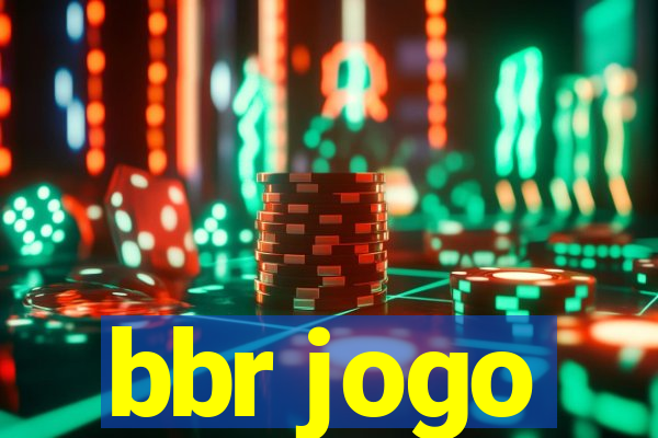 bbr jogo