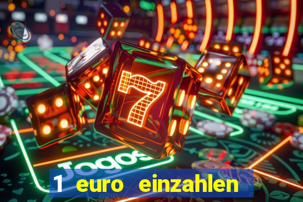 1 euro einzahlen casino 2023