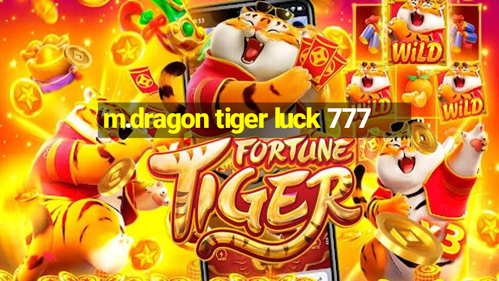 m.dragon tiger luck 777