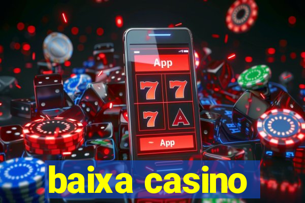 baixa casino