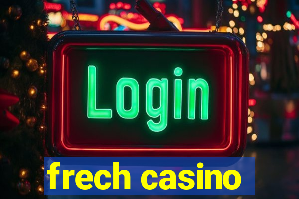 frech casino