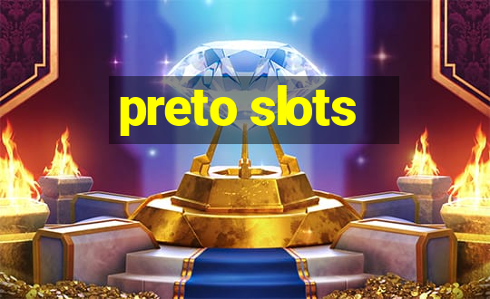 preto slots