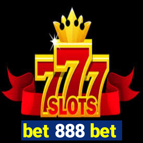 bet 888 bet