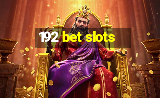 192 bet slots