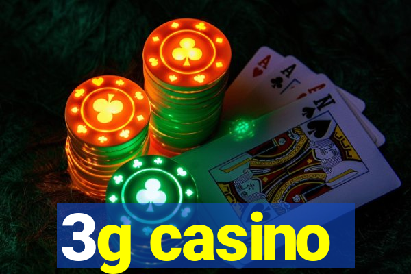 3g casino