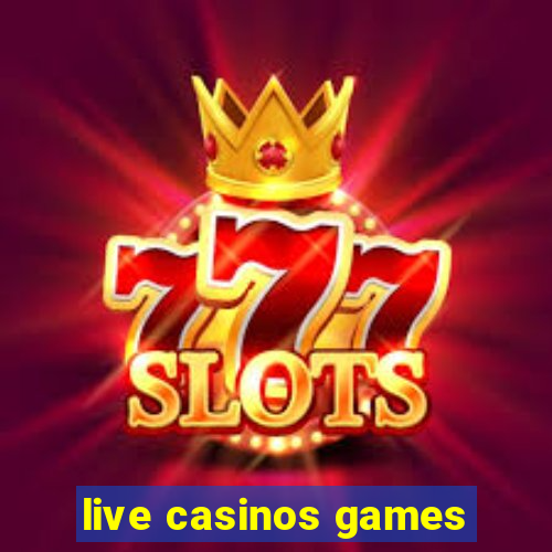 live casinos games