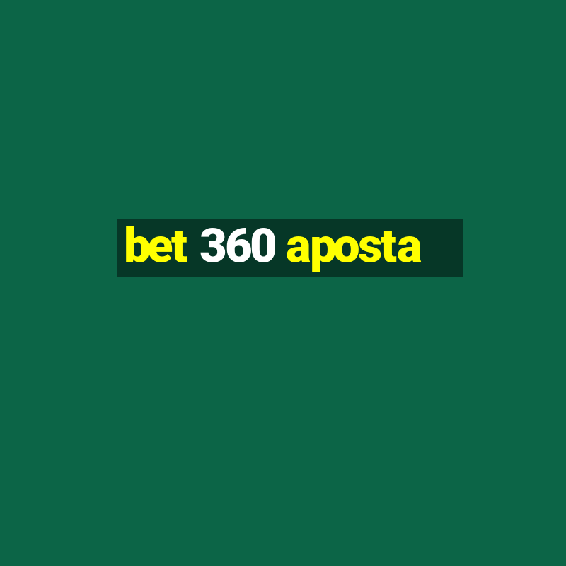 bet 360 aposta