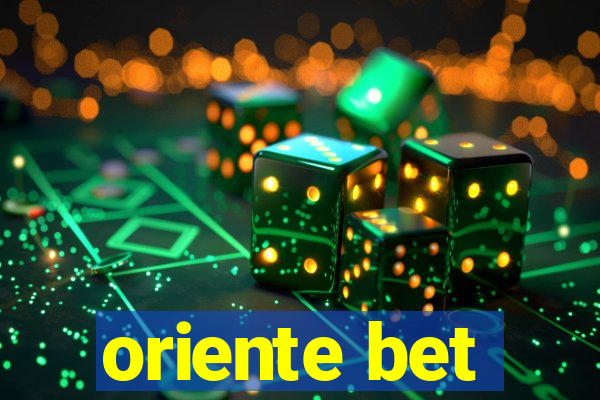 oriente bet