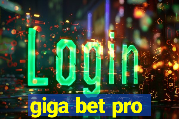 giga bet pro