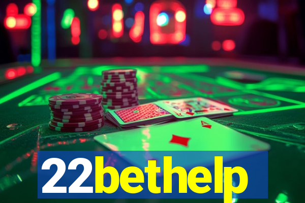 22bethelp