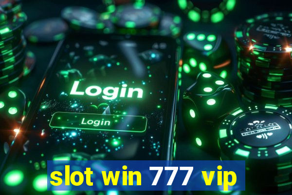 slot win 777 vip