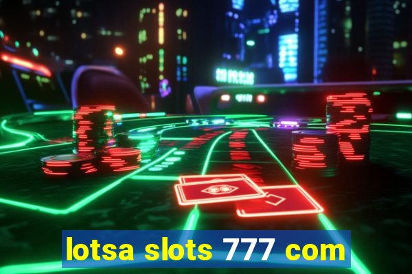 lotsa slots 777 com