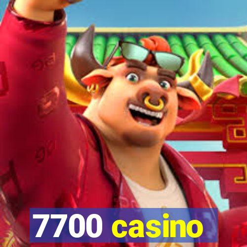 7700 casino