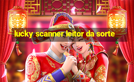 lucky scanner leitor da sorte