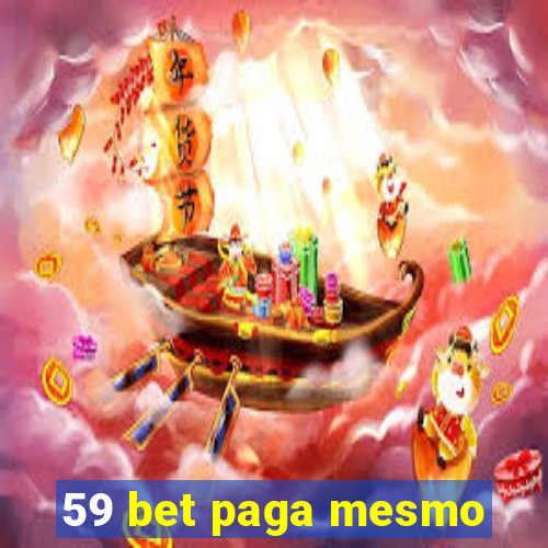 59 bet paga mesmo