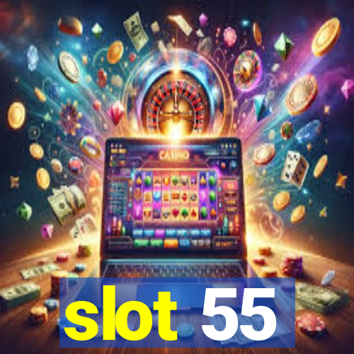 slot 55