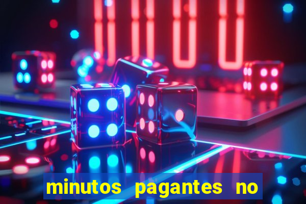 minutos pagantes no fortune tiger