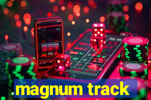 magnum track