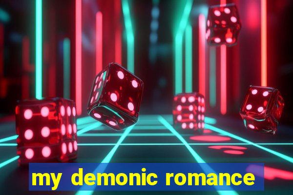 my demonic romance