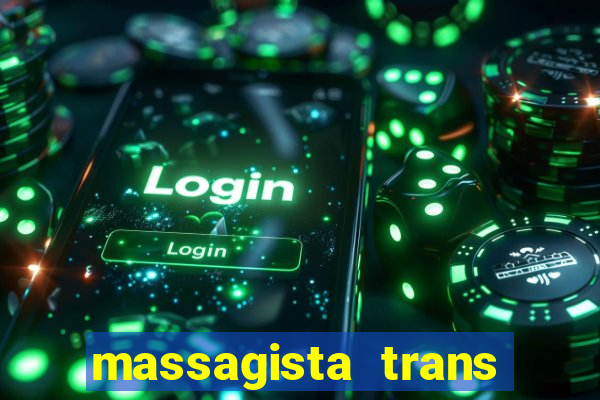 massagista trans são paulo